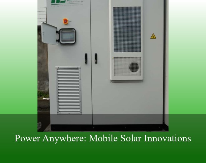 Power Anywhere: Mobile Solar Innovations